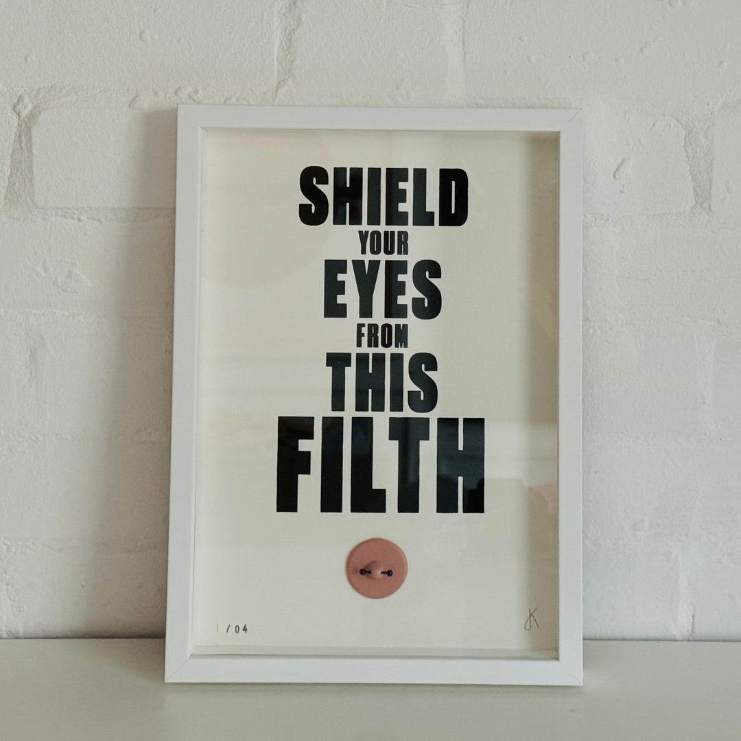 SHiELD YOUR EYES FROM THiS FiLTH