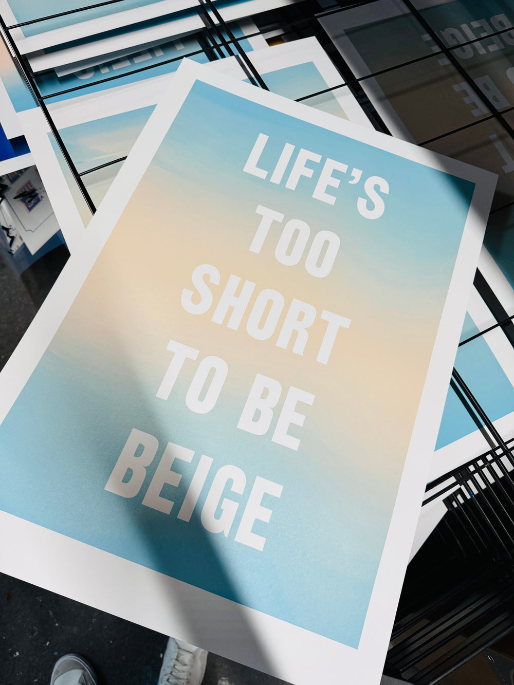 LiFE'S TOO SHORT TO BE BEiGE