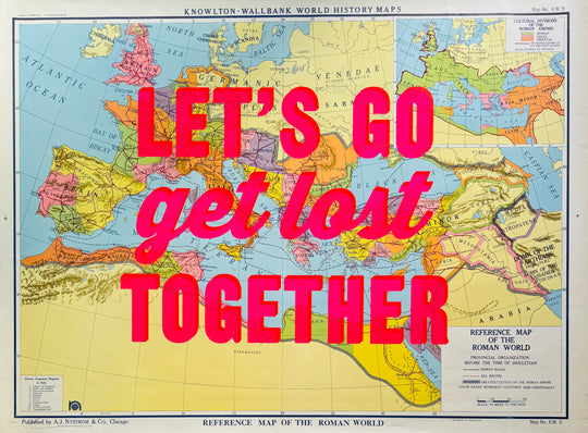 LET'S GO GET LOST TOGETHER - LARGE - ORIGINAL
