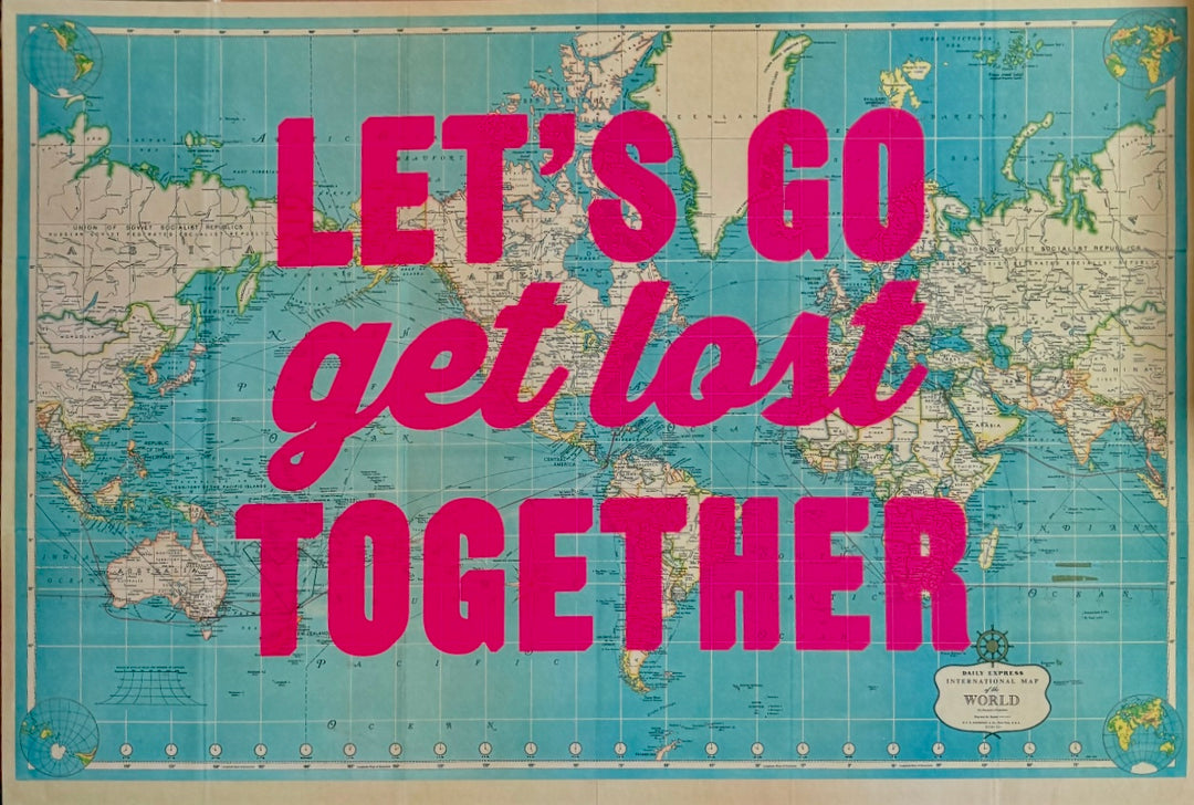 LETS GO GET LOST TOGETHER - WORLD MAP PiNK