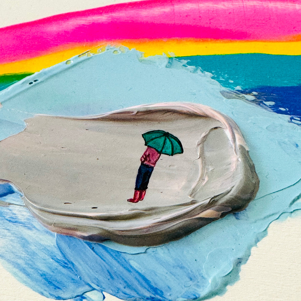 WHEN iT RAiNS LOOK FOR RAiNBOWS