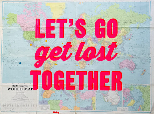 LET'S GO GET LOST TOGETHER - LARGE - ORIGINAL