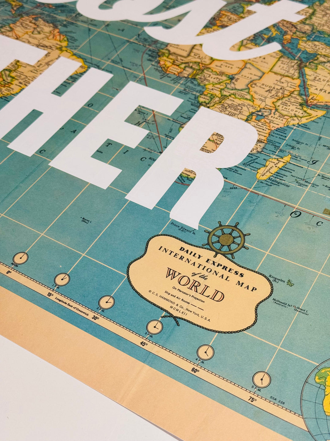 LETS GO GET LOST TOGETHER - WORLD MAP WHiTE