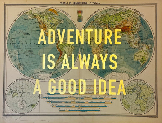 ADVENTURE iS ALWAYS A GOOD iDEA O.G.s