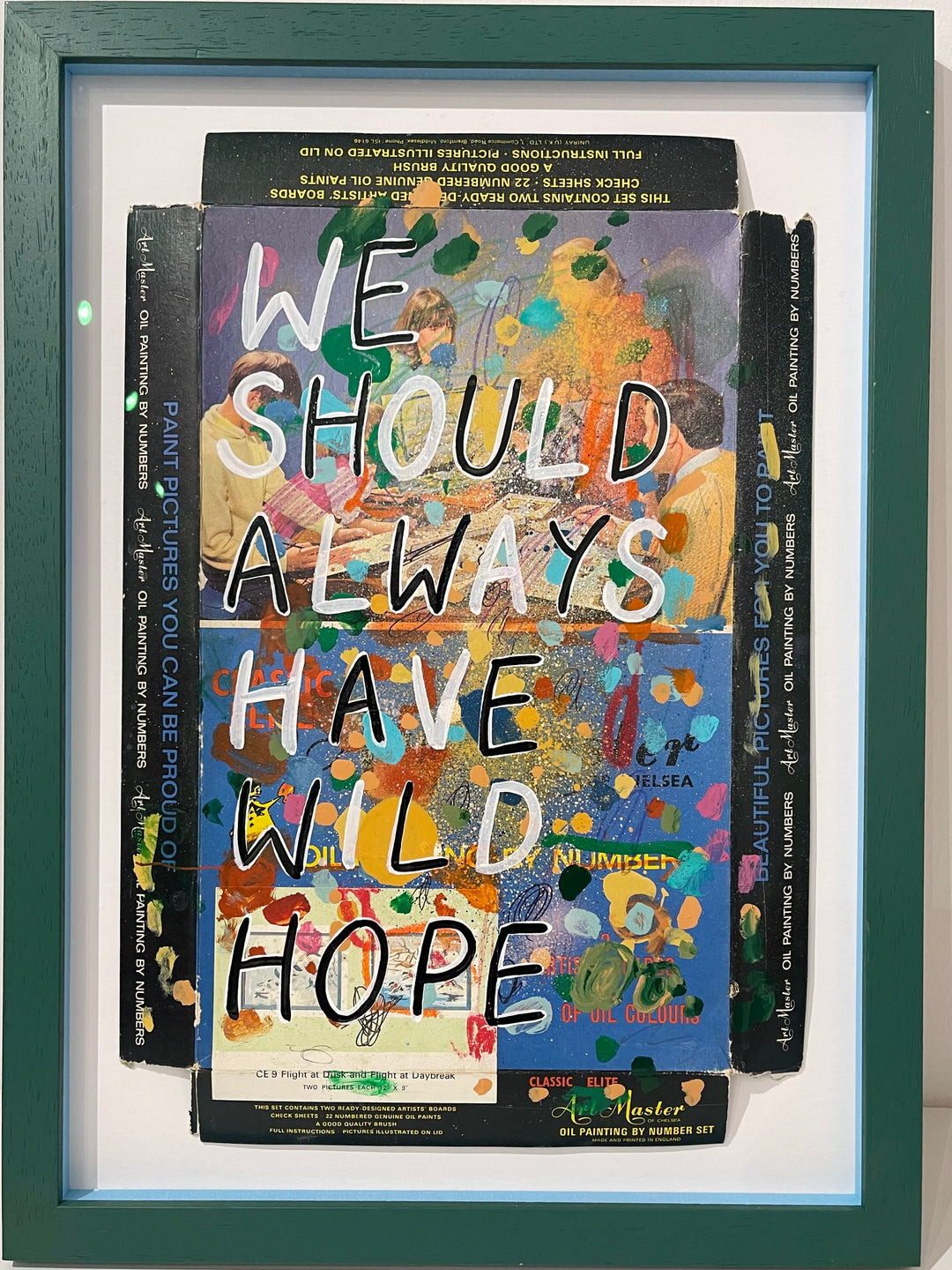 WE SHOULD ALWAYS HAVE WiLD HOPE