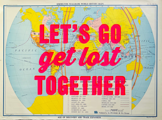 LET'S GO GET LOST TOGETHER - LARGE - ORIGINAL