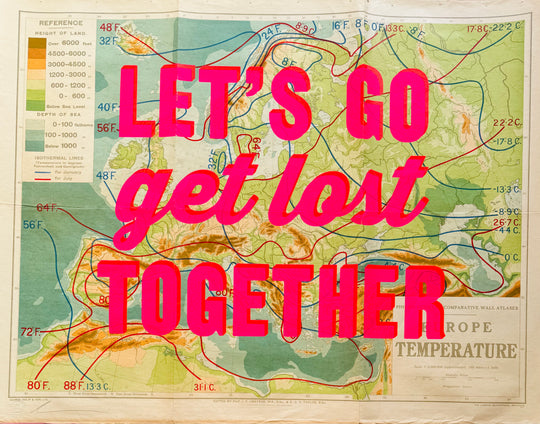 LET'S GO GET LOST TOGETHER - LARGE - ORIGINAL