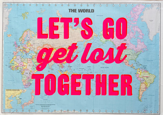 LET'S GO GET LOST TOGETHER - LARGE - ORIGINAL