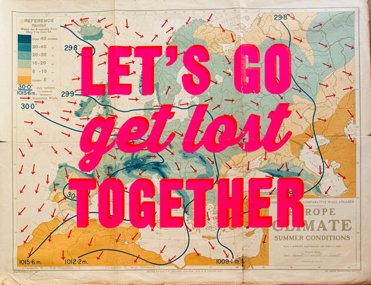 LET'S GO GET LOST TOGETHER - LARGE - ORIGINAL