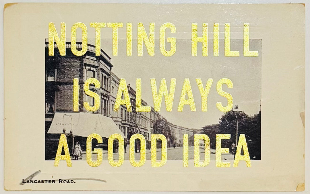 NOTTiNG HiLL iS ALWAYS A GOOD iDEA