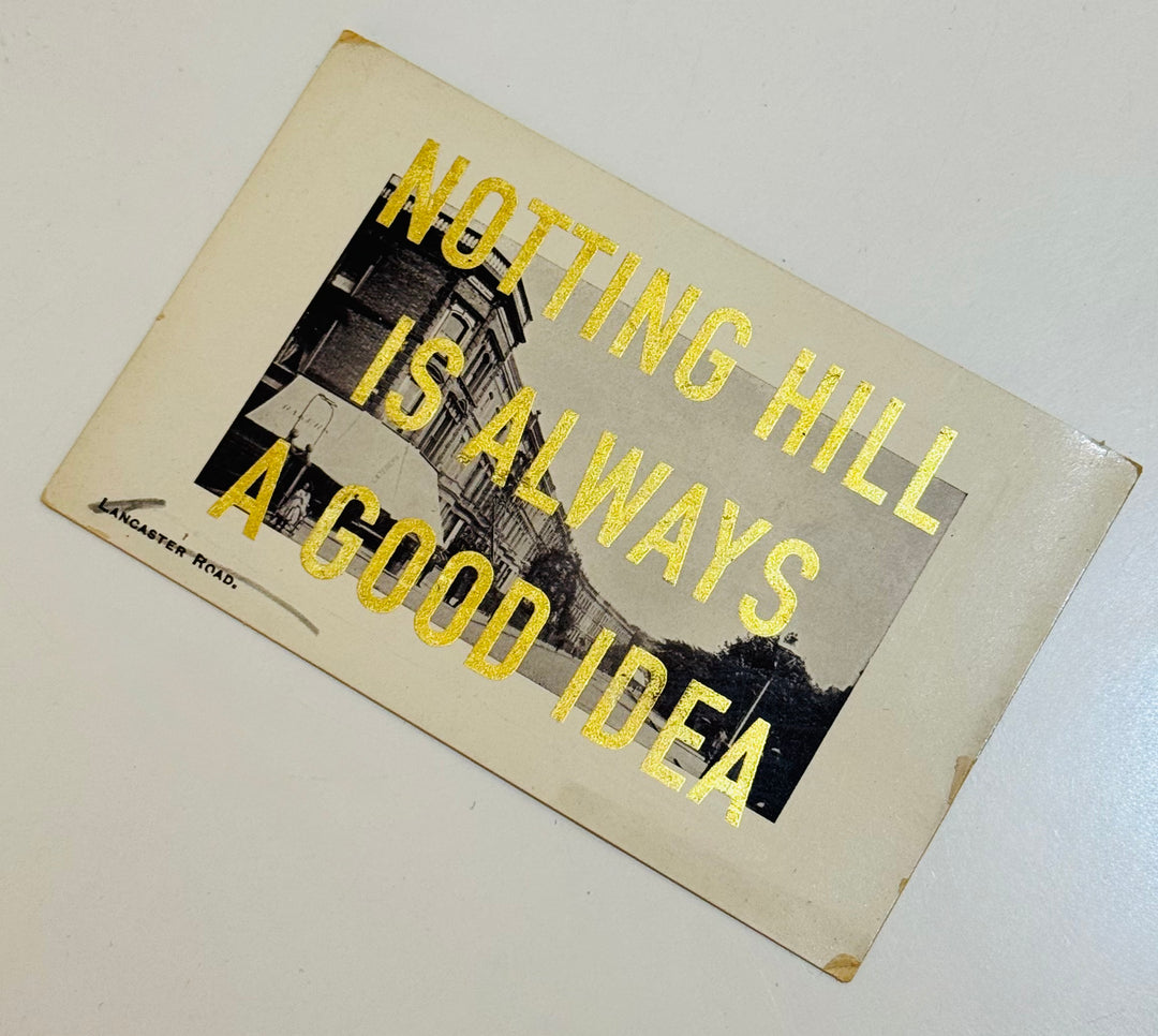 NOTTiNG HiLL iS ALWAYS A GOOD iDEA