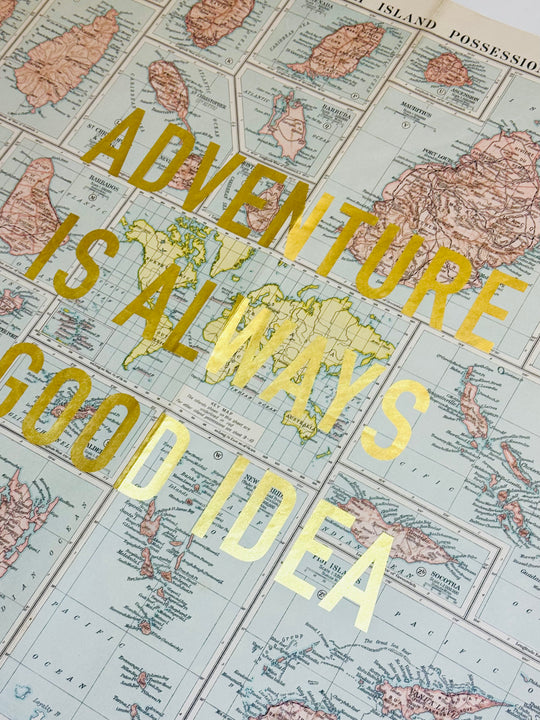 ASSORTED ADVENTURE iS ALWAYS A GOOD iDEA ViNTAGE MAPS