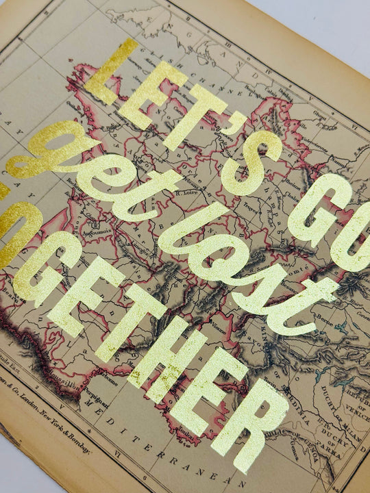 LET'S GO GET LOST TOGETHER SMALL GOLD LEAF ViNTAGE MAPS