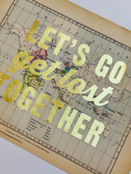 LET'S GO GET LOST TOGETHER SMALL GOLD LEAF ViNTAGE MAPS