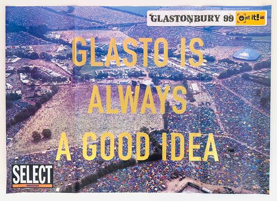 GLASTO iS ALWAYS A GOOD iDEA