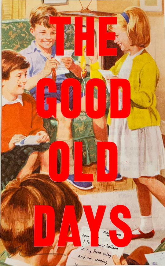 THE GOOD OLD DAYS