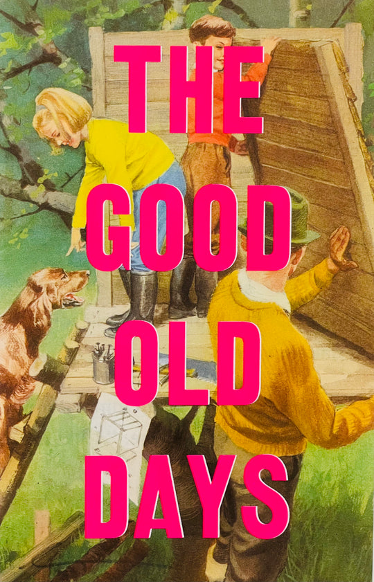 THE GOOD OLD DAYS