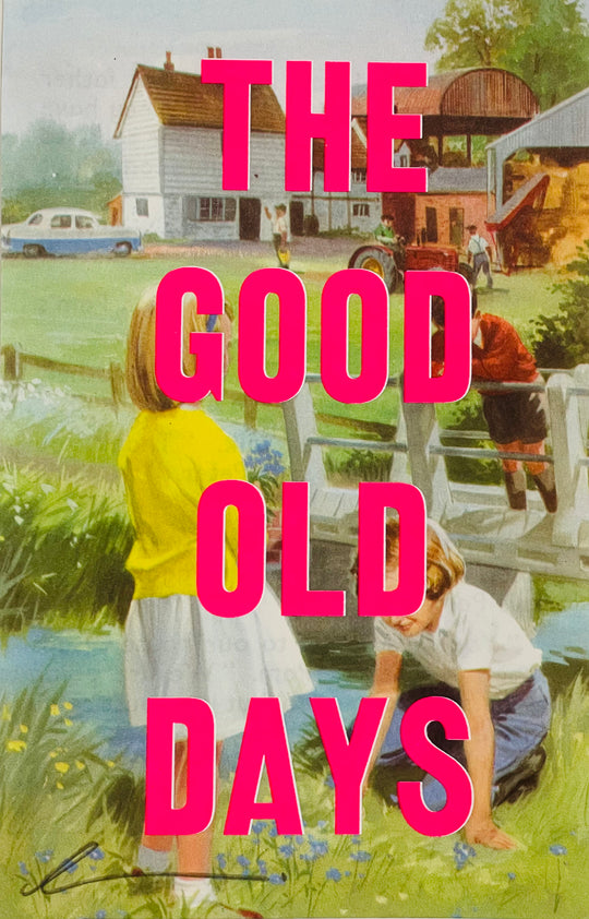 THE GOOD OLD DAYS