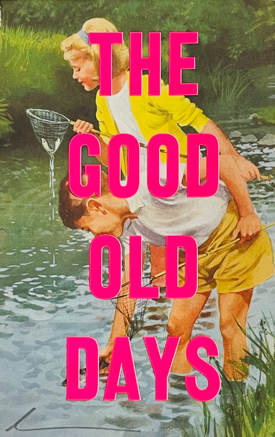 THE GOOD OLD DAYS