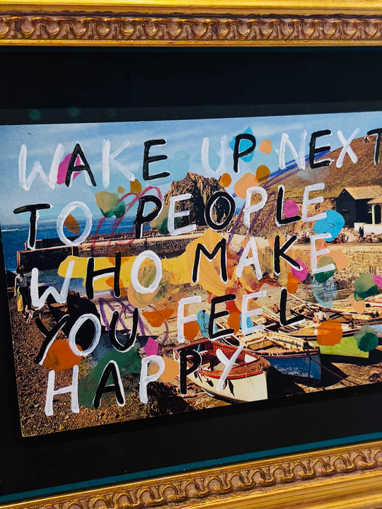WAKE UP NEXT TO PEOPLE WHO MAKE YOU FEEL HAPPY (POSTCARD)
