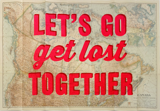LETS GO GET LOST TOGETHER