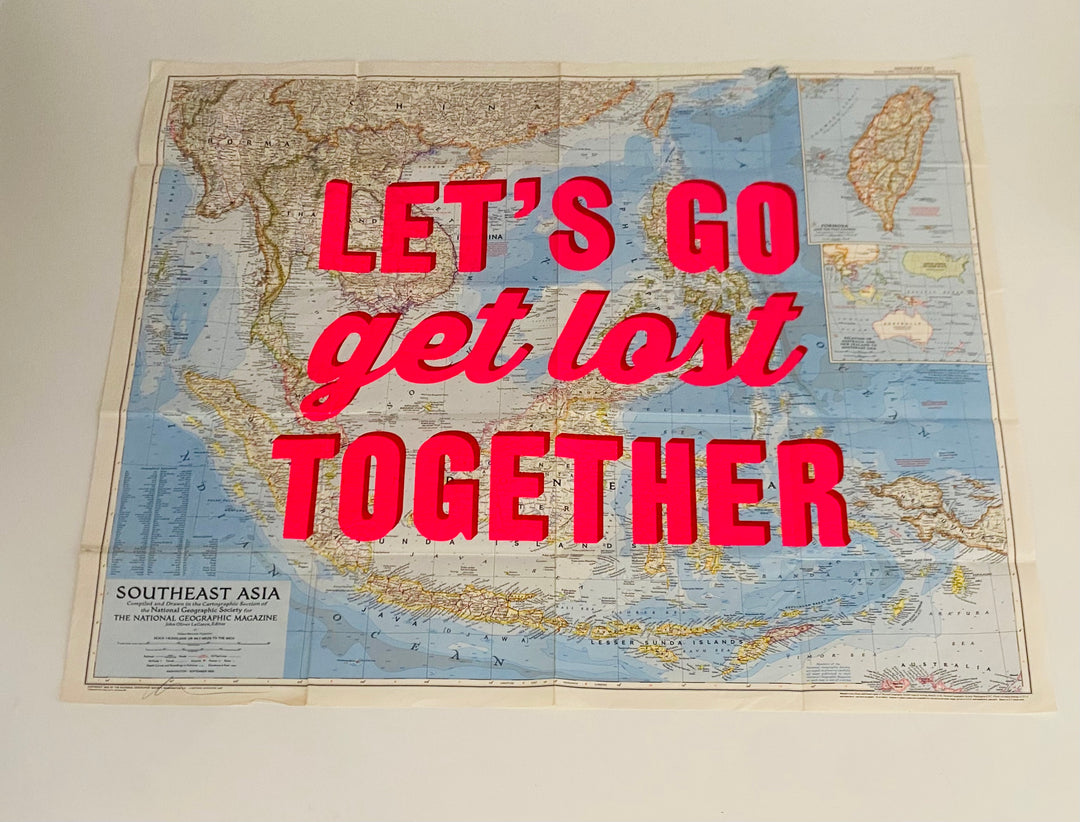 LETS GO GET LOST TOGETHER