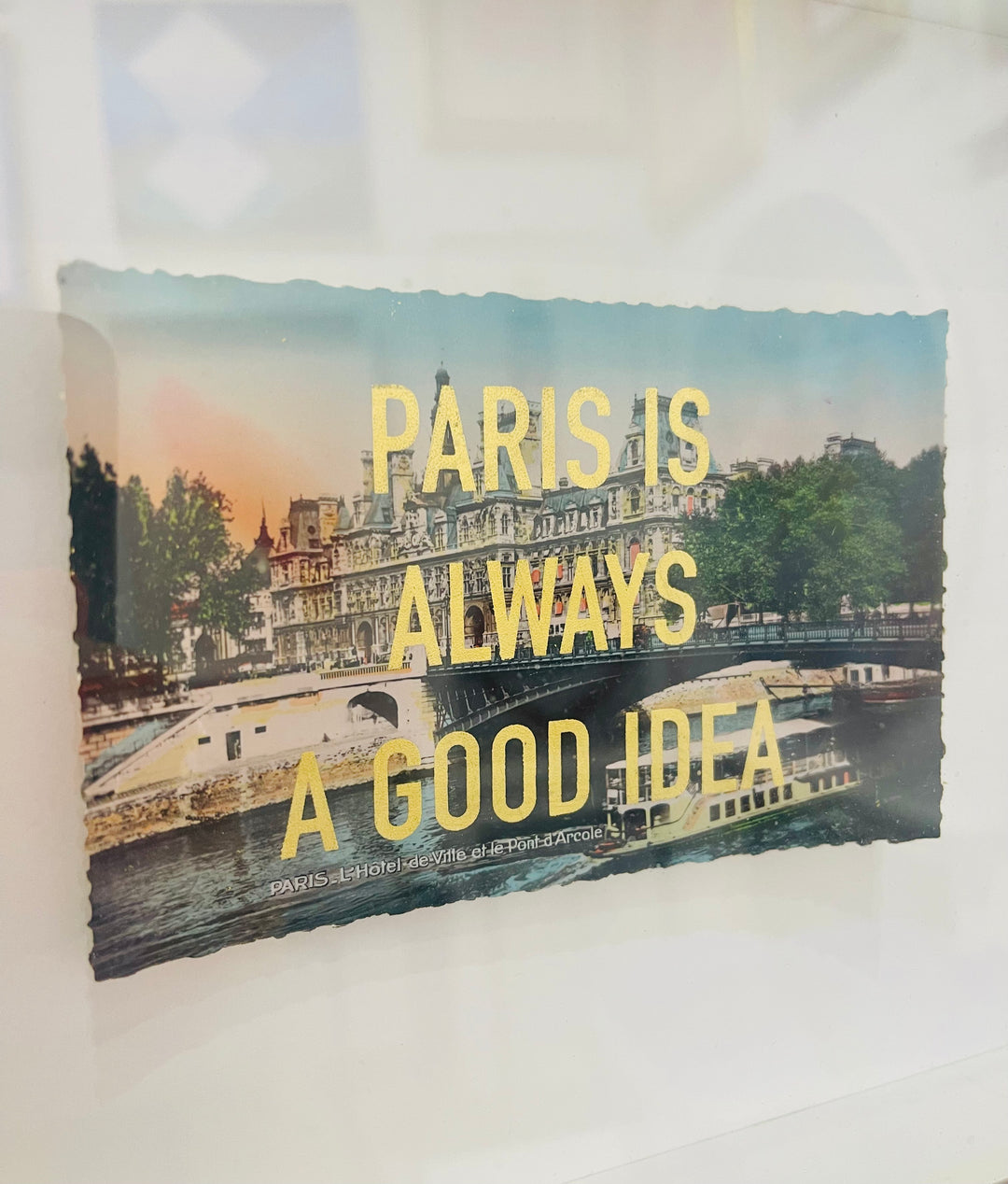 PARiS iS ALWAYS A GOOD iDEA
