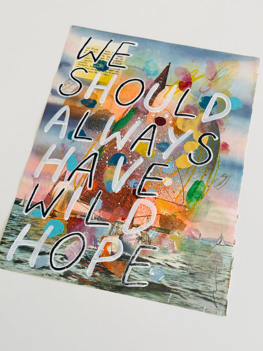WE SHOULD ALWAYS HAVE WiLD HOPE (Sailing Boat)