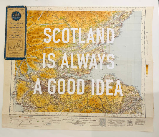 SCOTLAND iS ALWAYS A GOOD iDEA