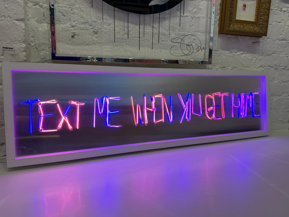 TEXT ME WHEN YOU GET HOME