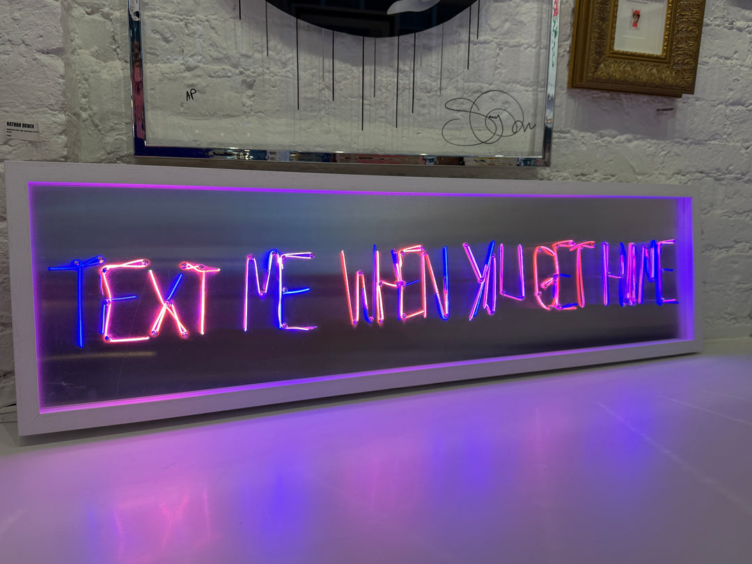 TEXT ME WHEN YOU GET HOME