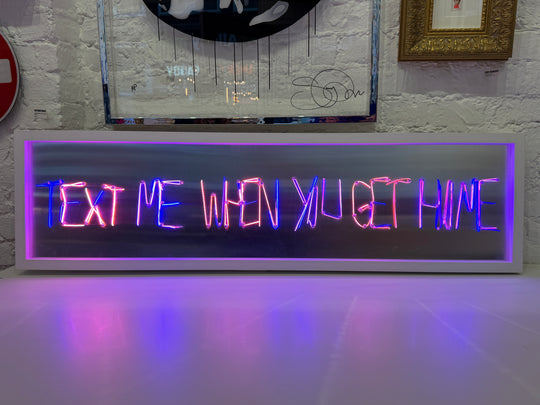 TEXT ME WHEN YOU GET HOME