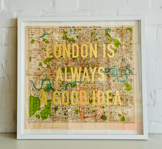 LONDON IS ALWAYS A GOOD IDEA - Gold Leaf
