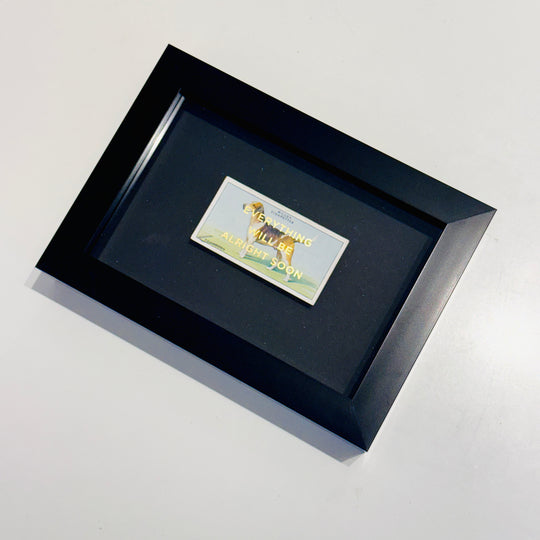 EVERYTHiNG WiLL BE ALRiGHT SOON - DOG CiGARETTE CARDS