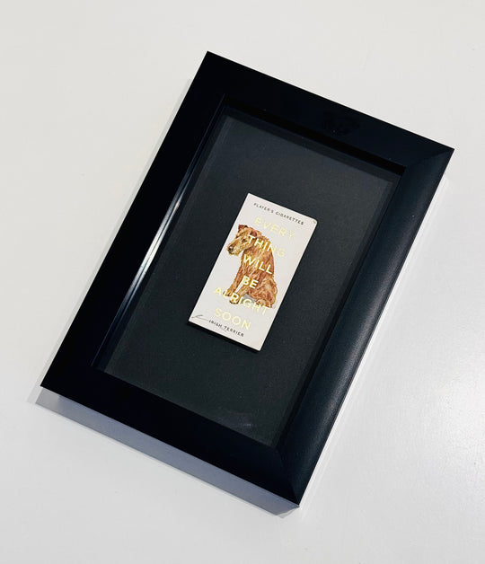 EVERYTHiNG WiLL BE ALRiGHT SOON - PORTRAiT DOG CiGARETTE CARDS